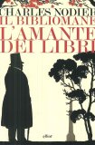 Il bibliomane. L'amante dei libri