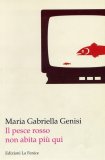 Il pesce rosso non abita più qui