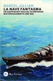 La nave fantasma. Un equipaggio inglese scomparso misteriosamente 1940-1942