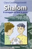 Shalom. Il coraggio di fare la pace