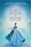 La villa dei sogni. Storie d'amore