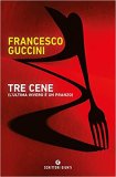 Tre cene (l'ultima invero è un pranzo)