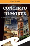 Concerto di morte. Il magistrato Macchi e i delitti di Marzio