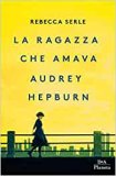 La ragazza che amava Audrey Hepburn