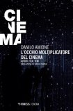 L'occhio moltiplicatore del cinema. Autori, film, temi