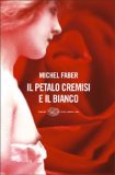 Il petalo cremisi e il bianco