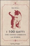 I 100 gatti che hanno cambiato la storia