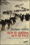 Alpi di guerra Alpi di pace