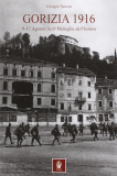 Gorizia 1916. 9-17 agosto: la 6º battaglia dell'Isonzo