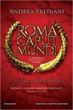 Roma Caput Mundi. L'ultimo pretoriano