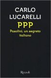 PPP. Pasolini, un segreto italiano