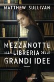 Mezzanotte alla libreria delle grandi idee 