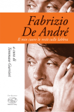 Fabrizio De André. E il mio cuore le restò sulla bocca