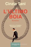 L'ultimo boia. Storia di un Pubblico Giustiziere pentito