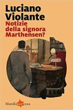 Notizie della signora Marthensen?