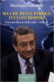 Ma che belle parole! Luciano Rispoli. Il fascino discreto della radio e della TV