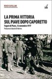 La prima vittoria sul Piave dopo Caporetto. Fagarè di Piave, 16 novembre 1917