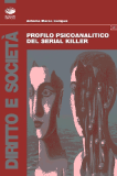 Profilo psicoanalitico del serial killer