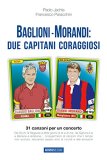 Baglioni - Morandi: due capitani coraggiosi