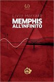 Memphis all'infinito