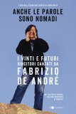 Anche le parole sono nomadi. I vinti e i futuri vincitori cantati da Fabrizio De André