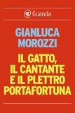 Il gatto, il cantante e il plettro portaforuna