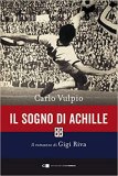 Il sogno di Achille. Il romanzo di Gigi Riva