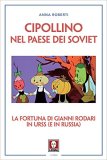 Cipollino nel paese dei Soviet