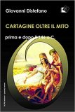 Cartagine oltre il mito. Prima e dopo il 146 a.C.