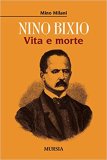 Nino Bixio. Vita e morte