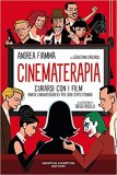 Cinematerapia. Curarsi con i film