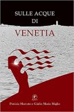 Sulle acque di Venetia