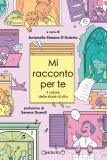 Mi racconto per te. Il valore delle storie di vita