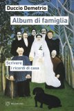 Album di famiglia. Scrivere i ricordi di casa