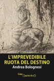 L'imprevedibile ruota del destino