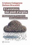 Il Leviatano dai piedi di argilla. Il disastro Covid-19 tra retorica della paura e scientismo