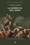 La modestia dell'eroe. Diario di un fante della Brigata Sassari