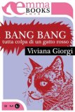 Bang Bang! Tutta colpa di un gatto rosso