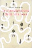 La manutenzione della vita vera