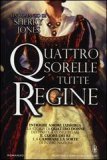 Quattro sorelle tutte regine