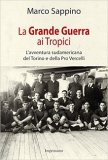 La Grande Guerra ai Tropici