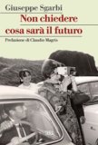 Non chiedere cosa sarà il futuro