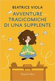 Avventure tragicomiche di una supplente