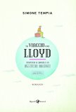 In viaggio con Lloyd. Un'avventura in compagnia di un maggiordomo immaginario