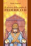 Il mistero della tomba di Federico II