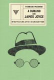 A Dublino con James Joyce. Ritratto di una città e di uno scrittore