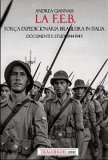 La F.E.B. Força Expedicionária Brasileira in Italia. Documenti e studi 1944-1945