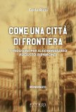 Come una città di frontiera. 7 indagini del commissario Augusto Ripamonti