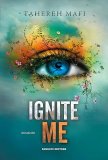 Ignite me