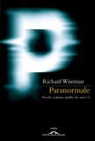 Paranormale. Perché vediamo quello che non c'è